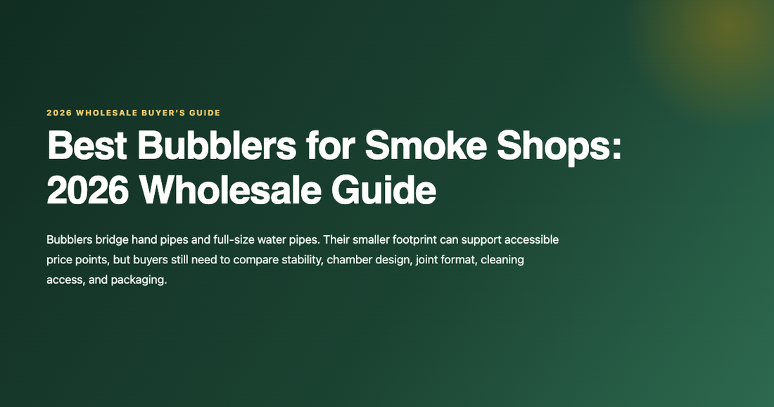 Best wholesale bubblers buying guide for smoke shops
