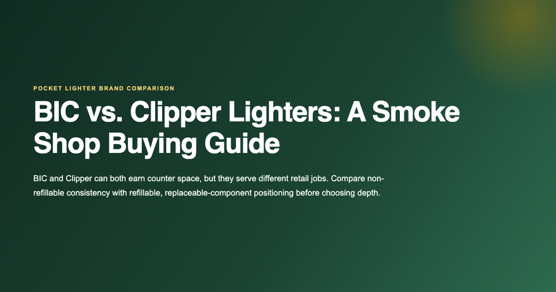 BIC versus Clipper lighters wholesale smoke shop buying guide
