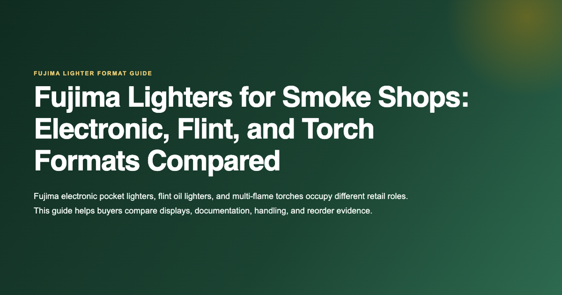 Fujima electronic flint and torch lighters compared for wholesale smoke shop buyers