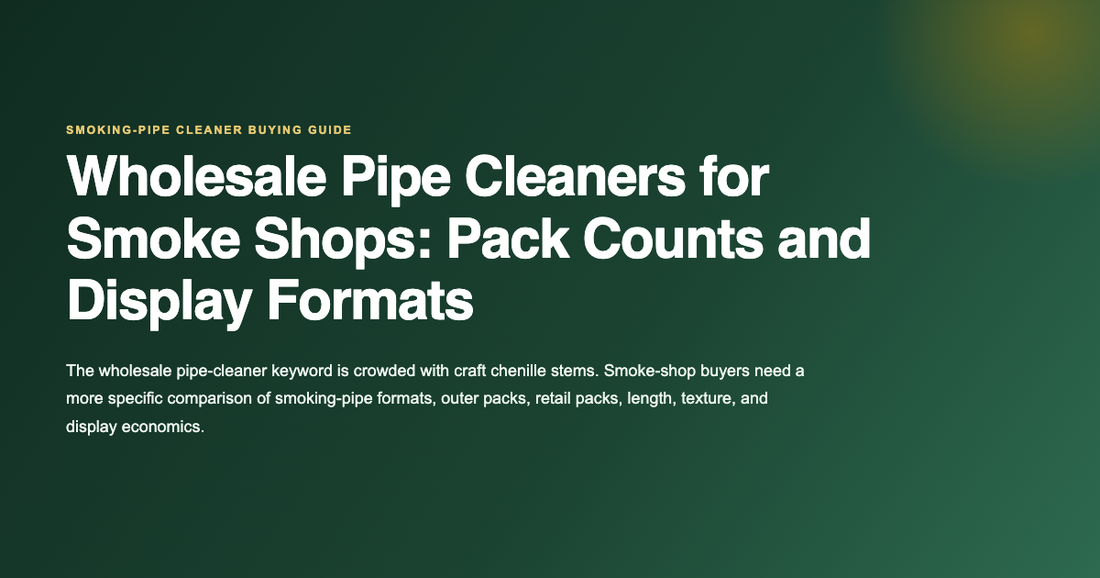 wholesale smoking pipe cleaners in soft long and display pack formats