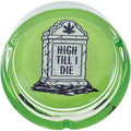 6.25" Green High til I Die Glass Ashtray by Connection Store - Old HBH Wholesale - Wholesale